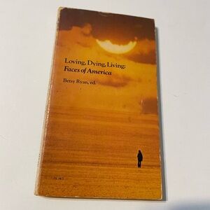 Loving, Dying, Living: Faces of America Book- Paperback